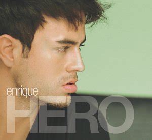 Enrique iglesias hero - Learn about the history, inspiration and chart performance of "Hero", a hit song by Spanish singer Enrique Iglesias from his 2001 album "Escape". The song depicts his love for a …